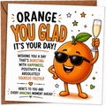 Orange You Glad It's Your Birthday?